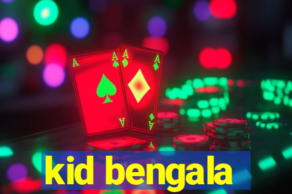 kid bengala